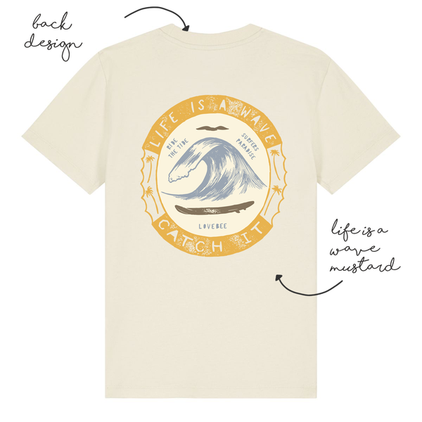 LoveBee T-Shirts | Life Is A Wave | Natural Raw